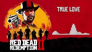 Red Dead Redemption 2 Official Soundtrack  True Love Beau amp Penelope  HD With Visualizer [upl. by Rubie416]