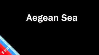 How to Pronounce Aegean Sea [upl. by Sugden]