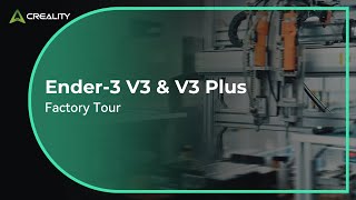 Ender3 V3 amp V3 Plus Factory Tour [upl. by Ecinerev]