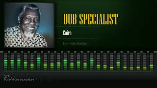 Dub Specialist  Cairo Hot Milk Riddim HD [upl. by Helsell]