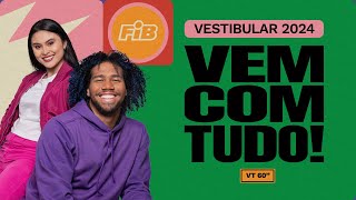 Vestibular FIB 2024  Vem Com Tudo [upl. by Nylcaj]