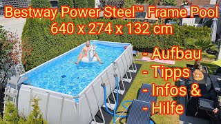 Bestway Power Steel™ Frame Pool  640 x 274 x 132 cm Aufbau Anleitung Tipps Hilfe amp Infos [upl. by Ariahay156]