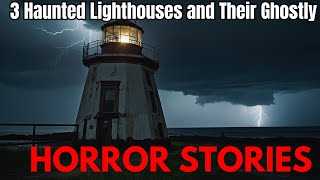 3 Haunted Lighthouses and Their Ghostly Horror Stories [upl. by Decrem483]