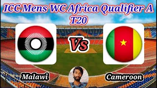 Malawi vs Cameroon  Match 12  ICC Mens T20 World Cup Africa Sub Regional Qualifier A [upl. by Rhoades708]