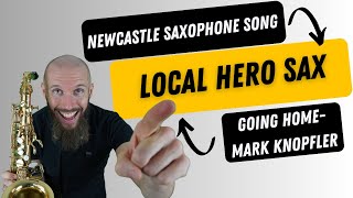 Local Hero sax Going Home  Newcastle Saxophone song [upl. by Dal264]