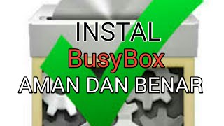 Cara Instal BusyBox Dengan Baik Dan Benar [upl. by Goer]