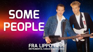 SOME PEOPLE  FRA LIPPO LIPPI INSTRUMENTAL KARAOKE WITH LYRICS [upl. by Akcira]