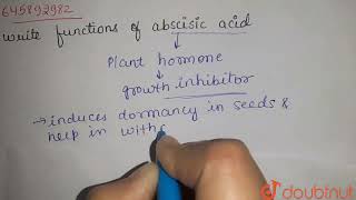 Write functions of abscisic acid  CLASS 10  CONTROL AND COORDINATION  BIOLOGY  Doubtnut [upl. by Ailil]