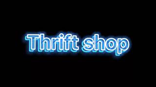 Thrift shop audio edit [upl. by Anaeli861]