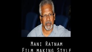 Mani Ratnam Film making style [upl. by Ycniuq]