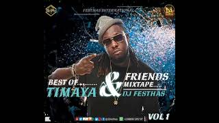 THE BEST OF TIMAYA amp FRIENDS MIXTAPE VOL 1 The Exceptional Version [upl. by Claiborn653]