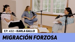 432 Migración forzosa La dura búsqueda de una vida mejor  Karla Gallo [upl. by Jankell]