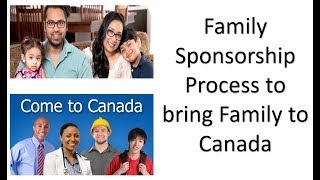 Family Sponsorship Process Bring your family to Canada [upl. by Inilam]