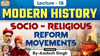 Socio Religious Reform Movements  Indian Modern History  Lecture 18  UPSC [upl. by Akin]