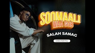 SAALAX SANAAG SOOMALI WAA GOB OFFICIAL VIDEO 2024 [upl. by Marozik]