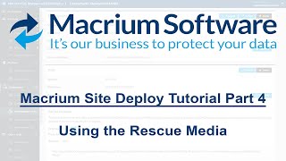 Macrium SiteDeploy Tutorial Part 4 Using the Rescue Media [upl. by Hairahcez785]