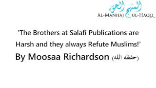 The Brothers at Salafi Publications are Harsh and they always Refute Muslims  By Moosaa Richardson [upl. by Acile]