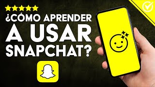 Cómo se UTILIZA SNAPCHAT Guía Paso a Paso para Dominar la App 👻​ [upl. by Aicia]