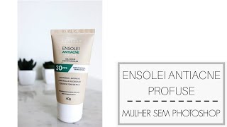 Ensolei Antiacne Profuse Com cor resenha de protetor solar com cor [upl. by Atinhoj]