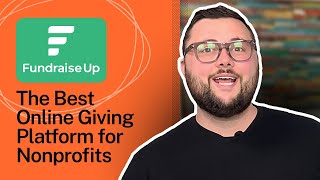 Fundraise Up The Best Online Giving Platform For Nonprofits [upl. by Jemimah]