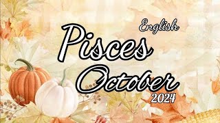 PISCES ♓️ OCTOBER 2024 ENGLISH tarot reading pisces horoscope [upl. by Cai672]