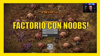 ⚙️ Factorio con Noobs SUBS T8 01 ⚙️ Factorio Multiplayer español [upl. by Jehiah]