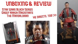 Unboxing amp Review Star Wars Black Series Mandalorian Greef Karga Magistrate figure amp comparisons [upl. by Esenej]