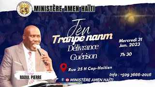 JEN TRANPE NANM MERCREDI 31 JANV 2024  MINISTERE AMEN HAITI [upl. by Creedon]