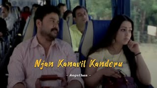 Njan Kanavil Kandoru  Aagathan  Slowed and reverb Song dileep Aagathan [upl. by Sherar]