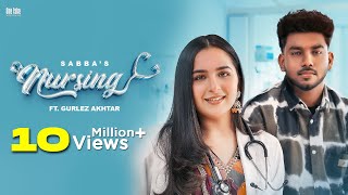 Nursing Official Music Video Sabba Ft Gurlez Akhtar  Desi Crew  Song 2024  One Take Worldwide [upl. by Cosimo]