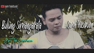 BULUNG SIMANGARATA TOP SIMAMORA  SAM HASIBUAN COVER Lirik [upl. by Miah74]