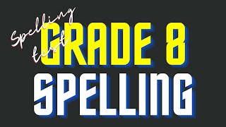 SPELLING QUIZ 9｜ Grade 8 Spelling  Spelling Test Spelling Bee [upl. by Mandy]