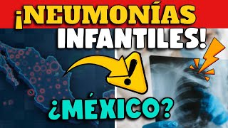 ALERTA EN MÉXICO  ¿RIESGO DE OLA DE NEUMONÍAS INFANTILES [upl. by Jennica229]