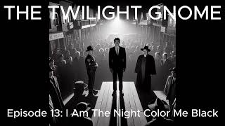 Episode 13 I Am The Night Color Me Black [upl. by Ainej]