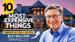 The 10 Most Expensive Things Bill Gates Owns You Wont Believe [upl. by Nyberg]