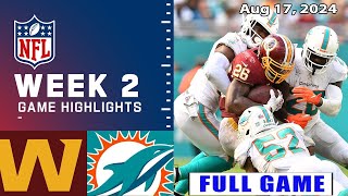 Washington Commanders vs Miami Dolphins WEEK 2 FULL GAME 08172024  Crazy StartNFL Preseason 2024 [upl. by Jammie920]