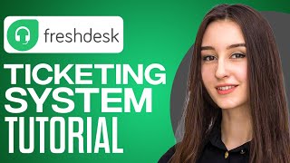 Full Freshdesk Ticketing System Tutorial 2024 For Beginners [upl. by Alodie]