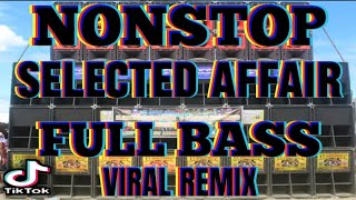 NONSTOP SELECTED AFFAIR FULL BASS SOUND CHECK BATTLE MIX HIGH QUALITY REMIX TEAM BUYOK FT DJ WHNZ [upl. by Folger]