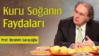 Kuru Soğanın Faydaları  Prof İbrahim Saraçoğlu [upl. by Wellesley]