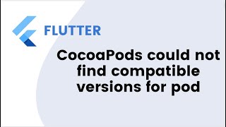 FIXED Flutter CocoaPods could not find compatible versions for pod [upl. by Akenihs]