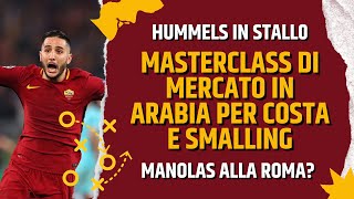 Addio Smalling e Costa Hummels in stallo e…Manolas [upl. by Emina]