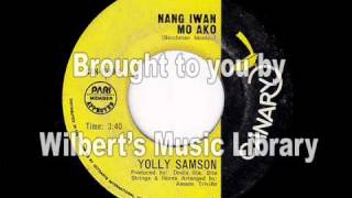 NANG IWAN MO AKO  Yolly Samson [upl. by Sherilyn]