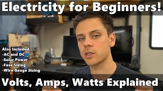 Electricity Explained Volts Amps Watts Fuse Sizing Wire Gauge ACDC Solar Power and more [upl. by Noyerb]