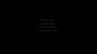 Slender Man Song With Lyrics [upl. by Greff]