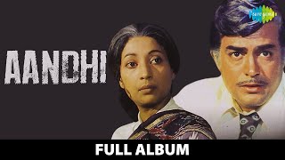 Aandhi  Full Album  Sanjeev Kumar  Suchitra Sen  Tere Bina Zindagi Se  Tum Aa Gaye Ho Noor [upl. by Rawde]