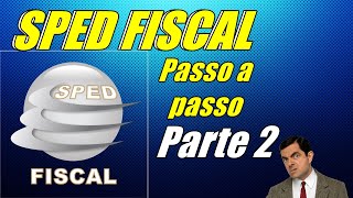 Sped Fiscal na Prática  Aula 2  Passo a passo EFD ICMSIPI [upl. by Alitha]