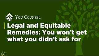 Legal and Equitable Remedies You Wont Get What You Didnt Ask For [upl. by Ferrel]