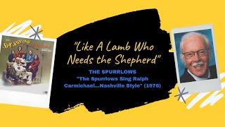 quotLike A Lamb Who Needs the Shepherdquot  The Spurrlows 1976 [upl. by Anastasius]