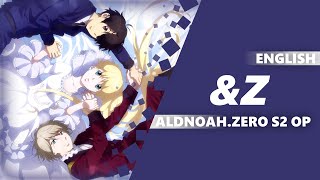 ENGLISH AldnoahZero OP 2  ampZ  Dima Lancaster feat Akano [upl. by Hnaht]