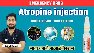 Injection Atropine l Uses l Dosages l Mechanism l Dr Vivek Khetwal [upl. by Inavoig568]